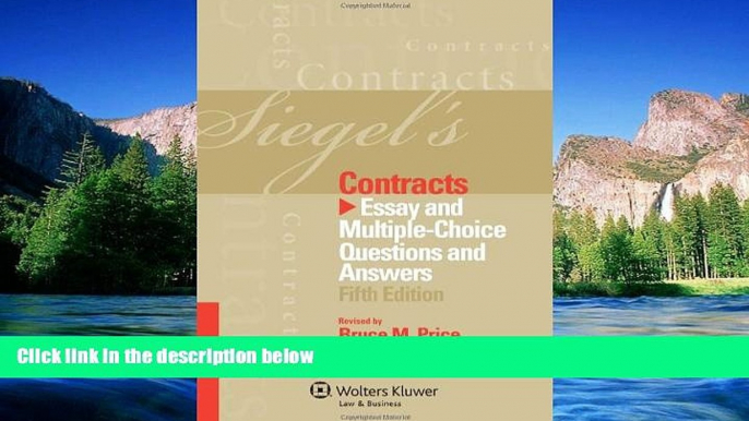 Must Have  Siegel s Contracts: Essay and Multiple-Choice Questions   Answers, 5th Edition  Premium