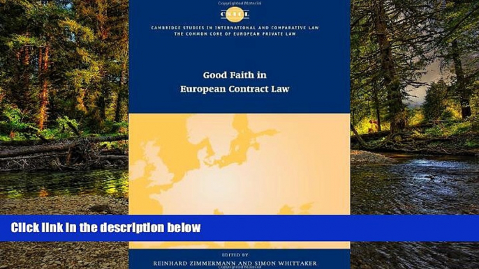 Must Have  Good Faith in European Contract Law (The Common Core of European Private Law)  READ