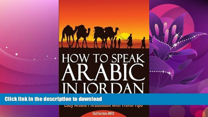 READ  How to Speak Arabic In Jordan: Easy Arabic Phrasebook with Travel Tips FULL ONLINE