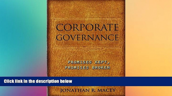 Must Have  Corporate Governance: Promises Kept, Promises Broken  READ Ebook Full Ebook