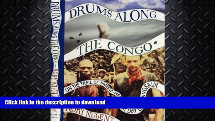 READ  Drums Along the Congo: On the Trail of Mokele-Mbembe, the Last Living Dinosaur  BOOK ONLINE