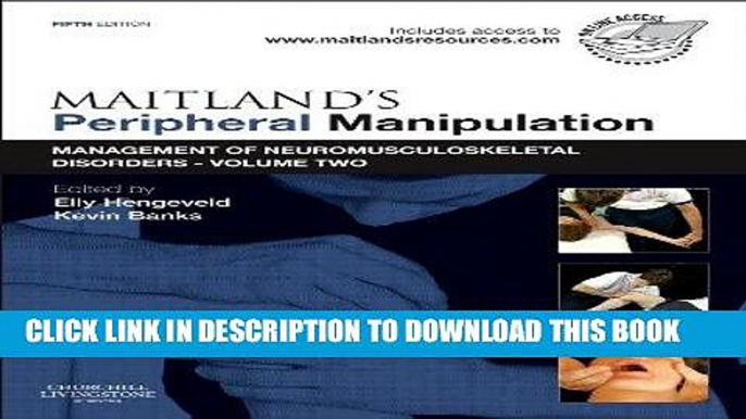 Read Now Maitland s Peripheral Manipulation: Management of Neuromusculoskeletal Disorders - Volume