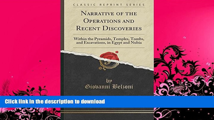 FAVORITE BOOK  Narrative of the Operations and Recent Discoveries: Within the Pyramids, Temples,