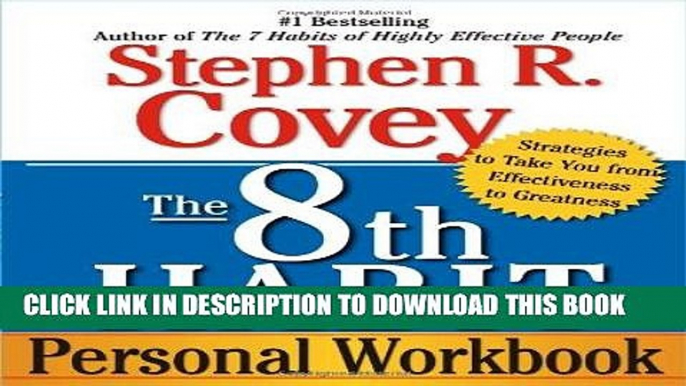 Read Now The 8th Habit Personal Workbook: Strategies to Take You from Effectiveness to Greatness