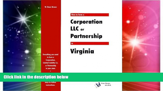 READ FULL  How to Form a Corporation, LLC or Partnership in Virginia (QuickStart)  READ Ebook