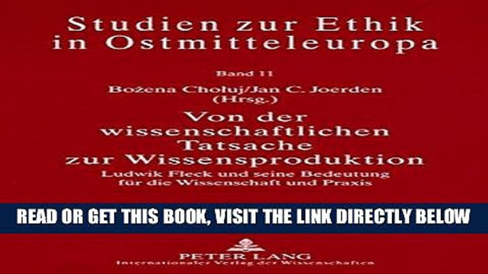 [EBOOK] DOWNLOAD Von der wissenschaftlichen Tatsache zur Wissensproduktion: Ludwik Fleck und seine