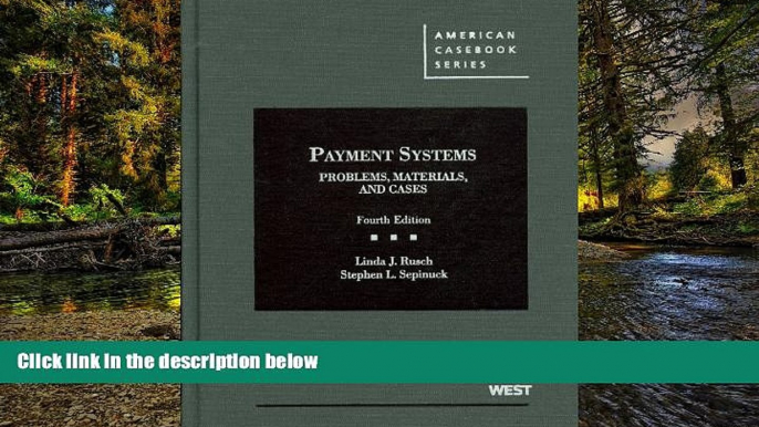 Must Have  Payment Systems: Problems, Materials, and Cases (American Casebook Series)  READ Ebook