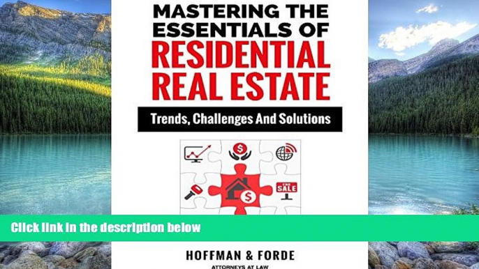 Big Deals  Mastering The Essentials Of Residential Real Estate: Trends, Challenges And Solutions