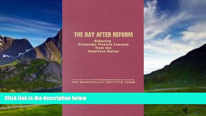 Big Deals  The Day After Reform: Sobering Campaign Finance Lessons from the American States