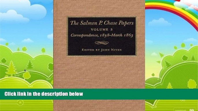 Big Deals  The Salmon P. Chase Papers: Correspondence, 1858-March 1863  Full Ebooks Most Wanted