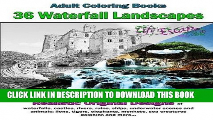 [New] Ebook Adult Coloring Books: 36 Waterfall Landscapes: Realistic Original Scenes of