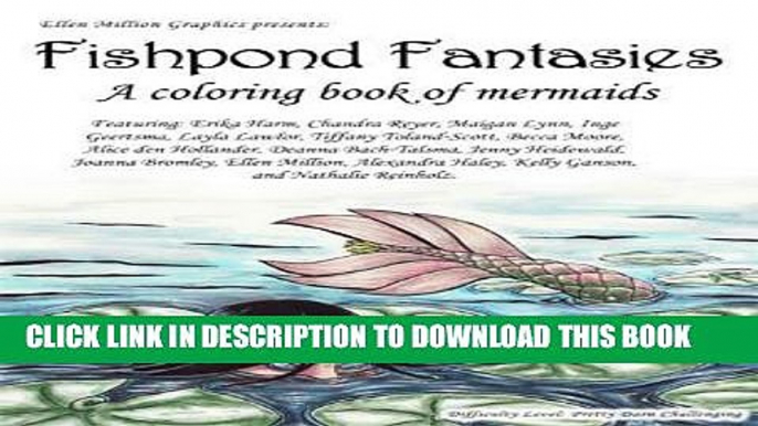 [New] PDF Fishpond Fantasies; a Coloring Book of Mermaids Free Read