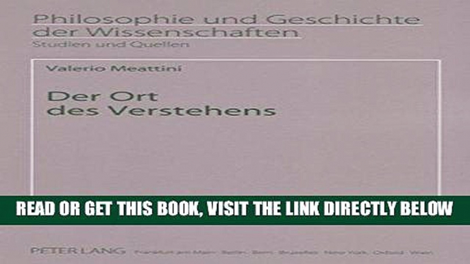 [READ] EBOOK Der Ort des Verstehens (Philosophie und Geschichte der Wissenschaften) (German