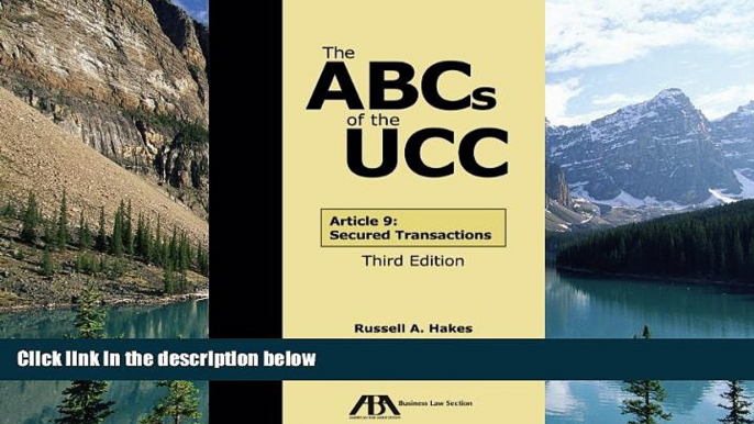 Books to Read  The ABCs of the UCC: Article 9: Secured Transactions  Full Ebooks Most Wanted