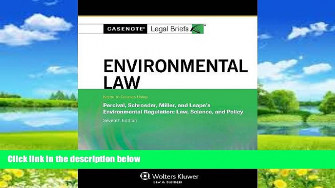 Big Deals  Casenote Legal Briefs: Environmental Law, Keyed to Percival, Schroeder, Miller, and