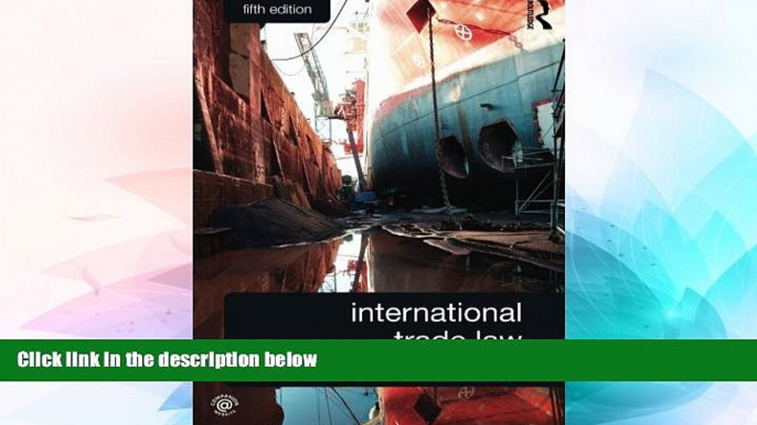 Must Have  International Trade Law  READ Ebook Full Ebook