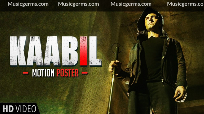 Kaabil Motion Poster - Hrithik Roshan | Yami Gautam | Rakesh Roshan | Sanjay Gupta | 26th Jan 2017