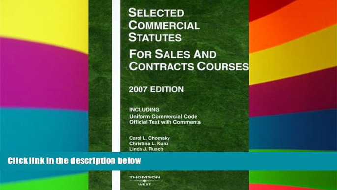 Must Have  Selected Commercial Statutes for Sales and Contracts Courses, 2007 Edition (Academic