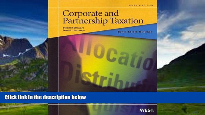 Big Deals  Black Letter Outline on Corporate and Partnership Taxation  Full Ebooks Best Seller