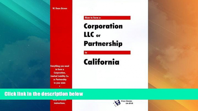 Big Deals  How to Form a Corporation, LLC or Partnership in California (QuickStart)  Full Read