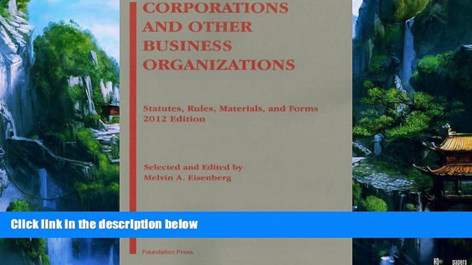 Big Deals  Corporations and Other Business Organizations: Statutes, Rules, Materials and Forms,