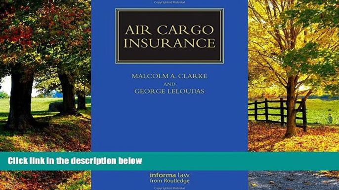 Big Deals  Air Cargo Insurance (Maritime and Transport Law Library)  Full Ebooks Most Wanted