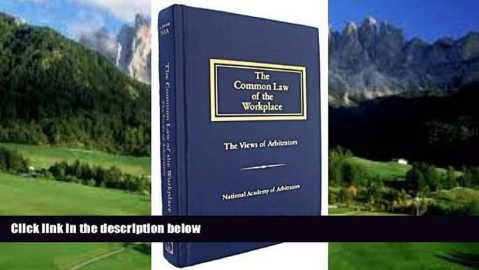 Big Deals  The Common Law of the Workplace: The Views of Arbitrators  Best Seller Books Most Wanted