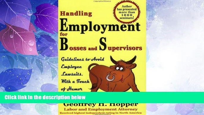 Must Have PDF  Handling Employment for Bosses and Supervisors: Avoid Employee Lawsuits  Full Read