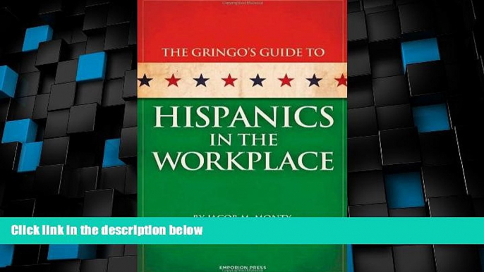 Must Have PDF  Gringo s Guide to Hispanics in the Workplace  Full Read Most Wanted