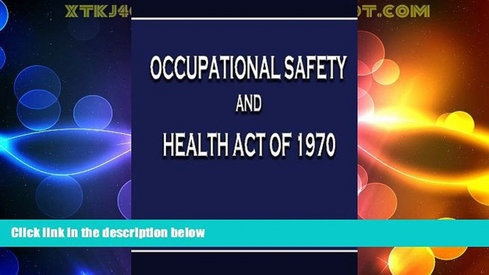 Must Have PDF  Occupational Safety and Health Act of 1970  Full Read Most Wanted