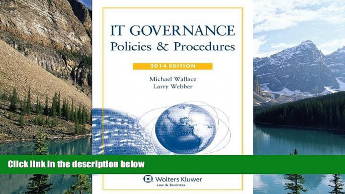 Big Deals  IT Governance: Policies   Procedures, 2014 Edition with CD  Full Ebooks Most Wanted