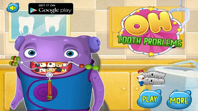 Oh Tooth Problems - Best Games for Kids