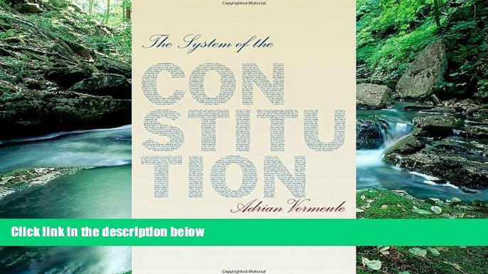 Books to Read  The System of the Constitution  Full Ebooks Most Wanted