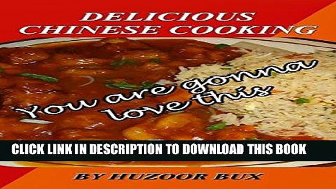 Ebook Chinese Cooking Recipes Cookbook: Top 25 Fast, Easy and Delicious Asian Recipes Delicious