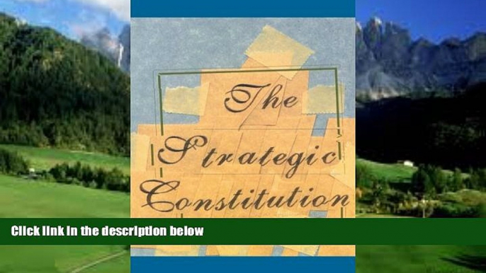 Big Deals  The Strategic Constitution  Full Ebooks Most Wanted