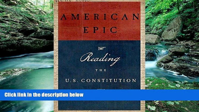 Books to Read  American Epic: Reading the U.S. Constitution  Best Seller Books Most Wanted