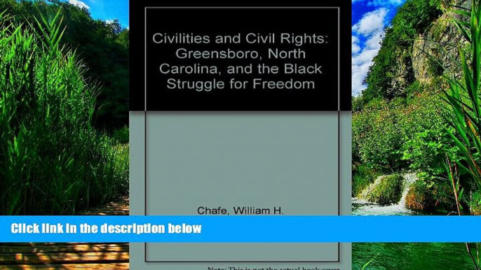 Books to Read  Civilities and Civil Rights: Greensboro, North Carolina, and the Black Struggle for