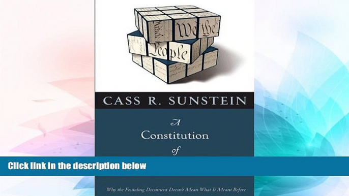 Must Have  A Constitution of Many Minds: Why the Founding Document Doesn t Mean What It Meant