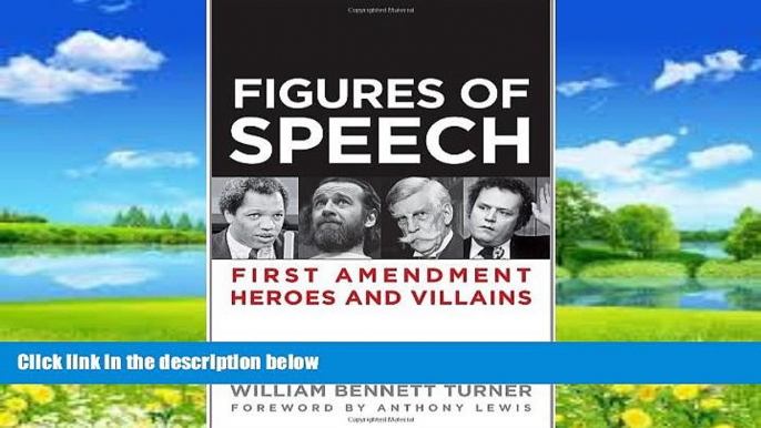 Books to Read  Figures of Speech: First Amendment Heroes and Villains  Full Ebooks Most Wanted