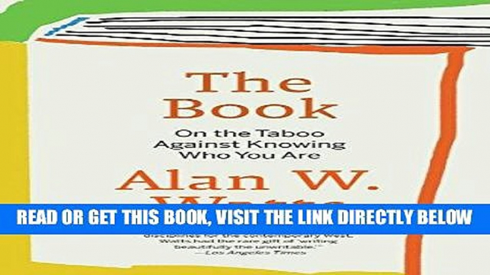 [FREE] EBOOK The Book: On the Taboo Against Knowing Who You Are ONLINE COLLECTION