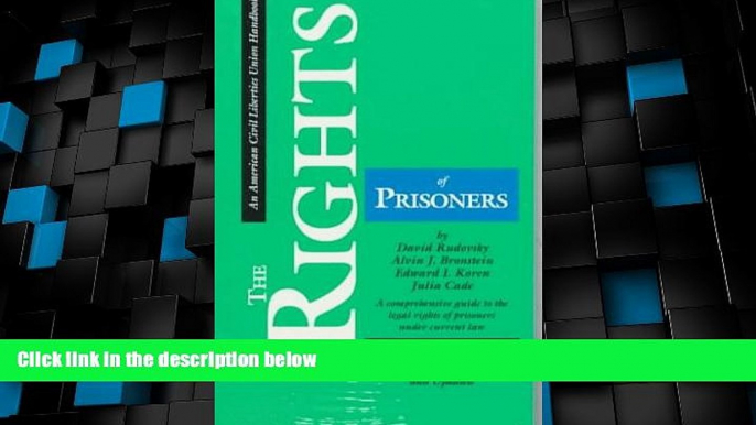 Big Deals  The Rights of Prisoners, Fourth Edition: A Comprehensive Guide to Prisoners  Legal