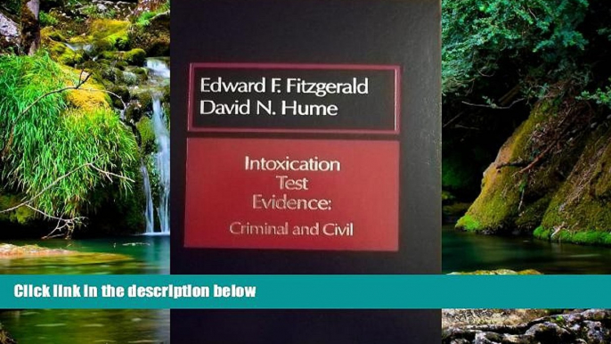 READ FULL  Intoxication test evidence: Criminal and civil (Criminal law library)  READ Ebook Full