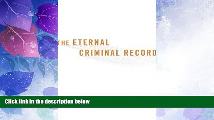 Books to Read  The Eternal Criminal Record  Full Ebooks Best Seller