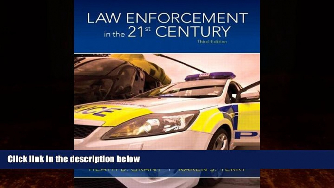 Big Deals  Law Enforcement in the 21st Century (3rd Edition)  Full Ebooks Most Wanted