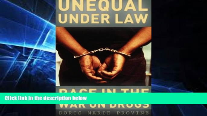 Big Deals  Unequal under Law: Race in the War on Drugs  Full Ebooks Best Seller