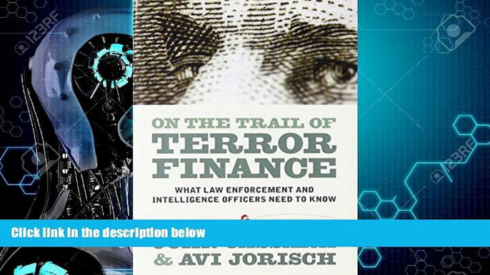 Books to Read  On the Trail of Terror Finance: What Law Enforcement and Intelligence Officials