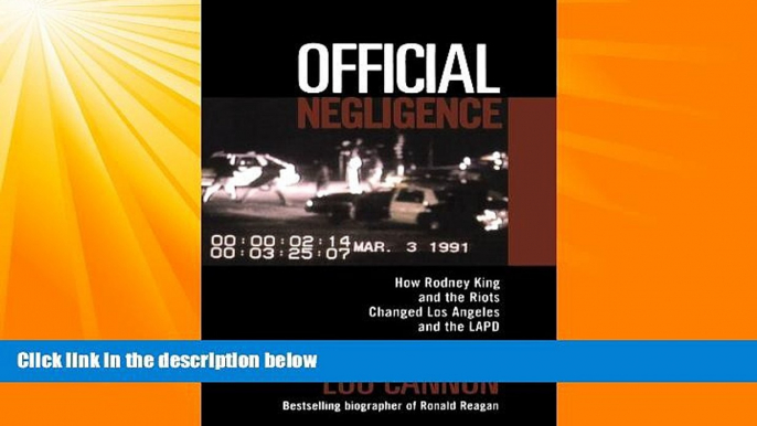 Books to Read  Official Negligence : How Rodney King and the Riots Changed Los Angeles and the