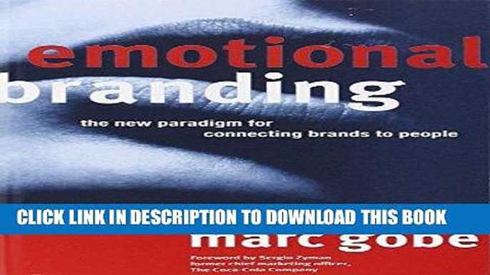 [PDF] Emotional Branding: The New Paradigm for Connecting Brands to People Full Online