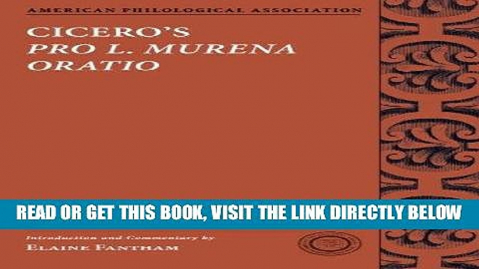 [READ] EBOOK Cicero s Pro L. Murena Oratio (American Philological Association Texts