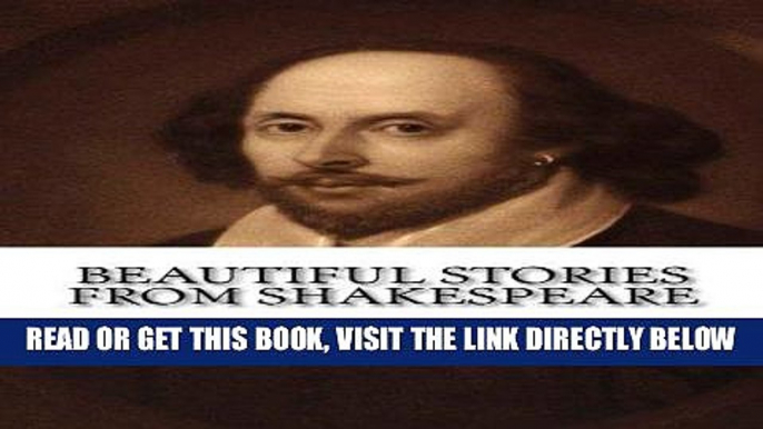 [READ] EBOOK Beautiful Stories from Shakespeare BEST COLLECTION